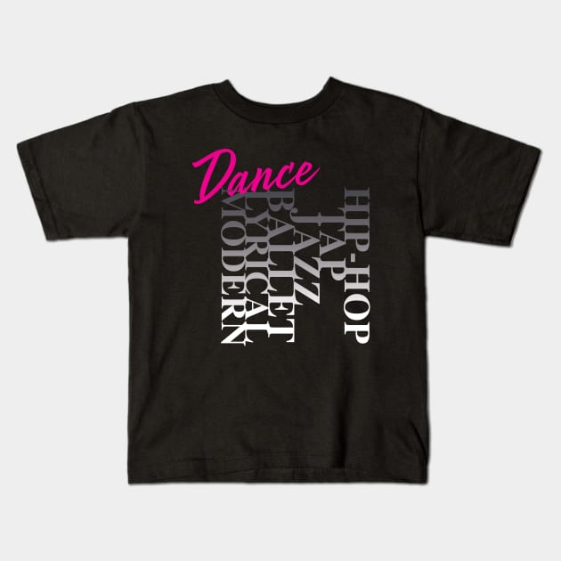 Dance Hip-Hop Tap Jazz Ballet Lyrical Modern for Dancers Kids T-Shirt by ChicagoBoho